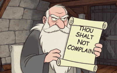Thou Shalt Not Complain